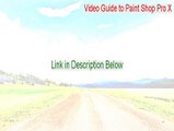 Video Guide to Paint Shop Pro X Crack [Legit Download]