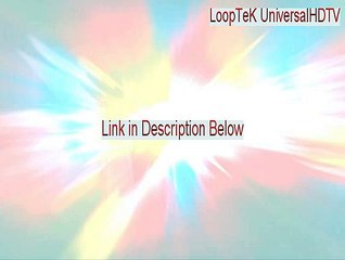 LoopTeK UniversalHDTV Keygen [Download Now 2015]