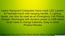 Ivation Rainproof Collapsible Hand crank LED Lantern & Flashlight torch with hanging handle, 2 Lighting levels, can also be used as an Emergency Cell Phone charger, Recharges with dynamo power or USB direct never need to change batteries, Easy to store Re
