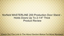 Norfield MASTERLINE 200 Production Door Stand - Holds Doors Up To 2-1/4