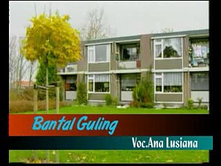 BANTAL GULING ana lusiana @ lagu tarling memori