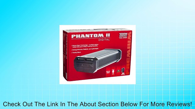 Phantom II Digital Ballast 1000w Dimmable PHB2010 1000 Watt Sodium or Halide Dual Receptacle 120v - 240v Review