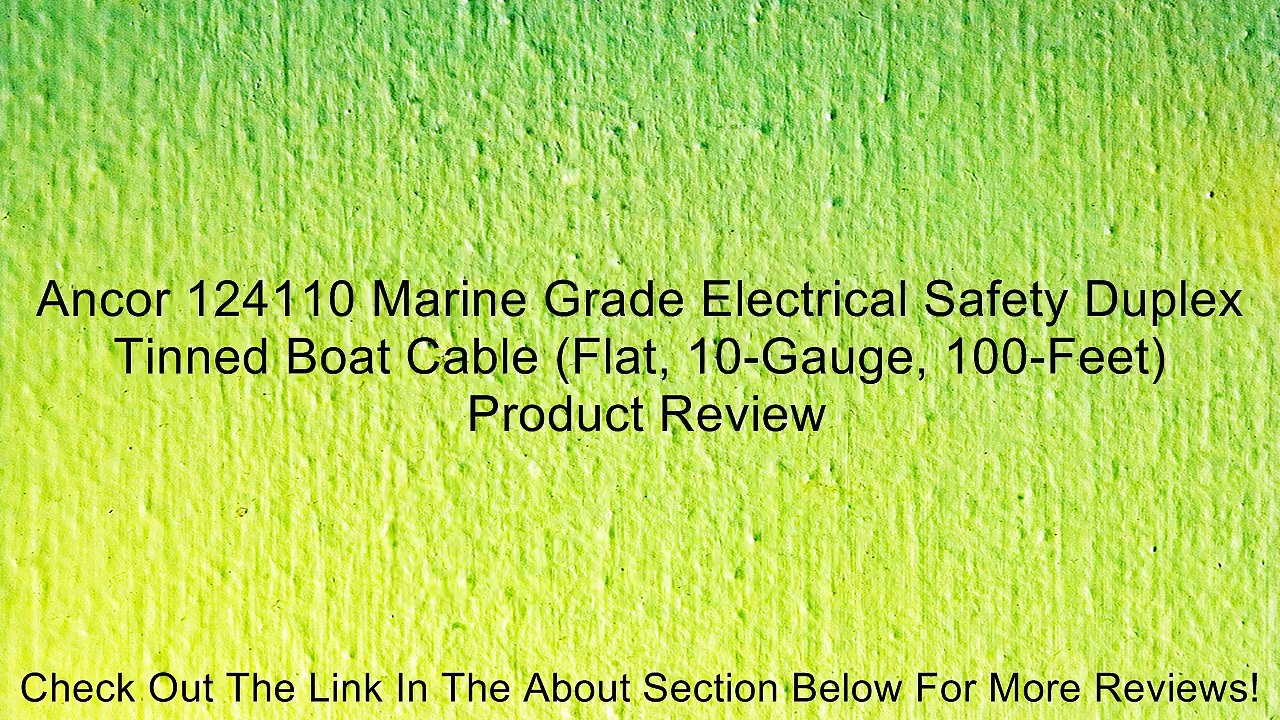 Ancor 124110 Marine Grade Electrical Safety Duplex Tinned Boat Cable (Flat, 10-Gauge, 100-Feet) Review