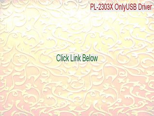 PL-2303X OnlyUSB Driver Cracked - PL-2303X OnlyUSB Driverpl-2303x only usb driver (2015)