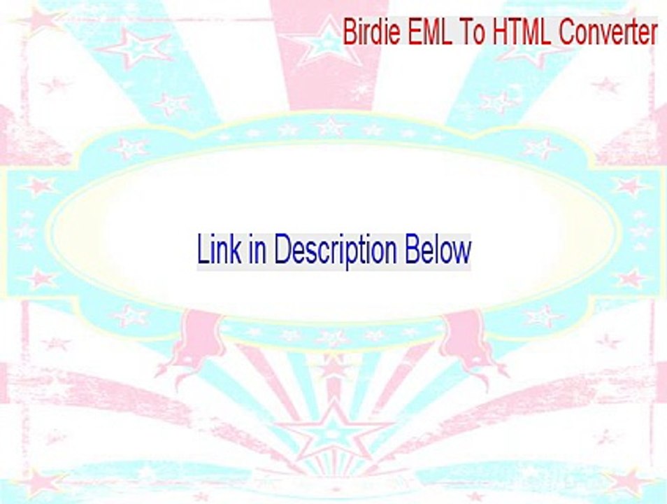 Birdie EML To HTML Converter Key Gen [Birdie EML To HTML Converter 2015]
