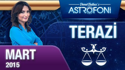 TERAZİ burcu aylık yorumu ( Mart 2015)