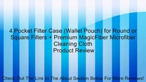 4 Pocket Filter Case (Wallet Pouch) for Round or Square Filters   Premium MagicFiber Microfiber Cleaning Cloth Review