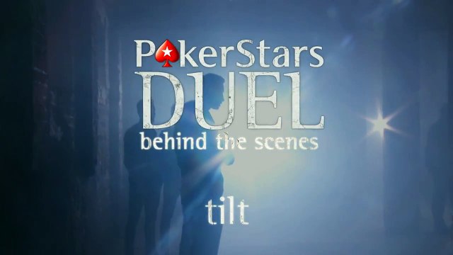 Tilt - Derrière les coulisses | Duel PokerStars.be