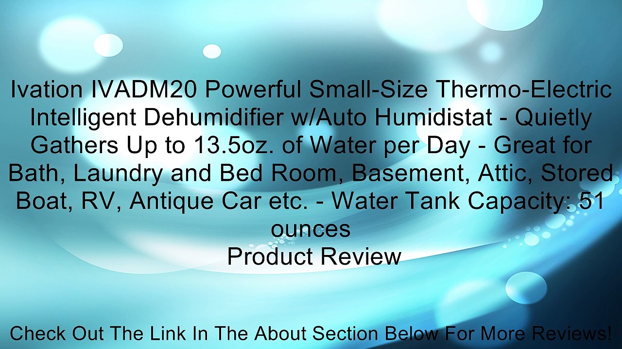 Ivation IVADM20 Powerful Small-Size Thermo-Electric Intelligent Dehumidifier w/Auto Humidistat - Quietly Gathers Up to 13.5oz. of Water per Day - Great for Bath, Laundry and Bed Room, Basement, Attic, Stored Boat, RV, Antique Car etc. - Water Tank Capacit