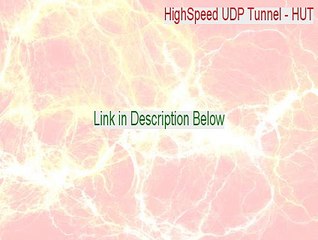 HighSpeed UDP Tunnel - HUT Download (Instant Download)