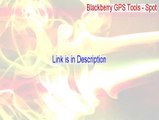 Blackberry GPS Tools - Spot Key Gen - Free Download