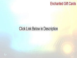 Enchanted Gift Cards Key Gen (Free Download)