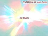 PENTAX Optio 50L Video Camera Free Download - Download Here