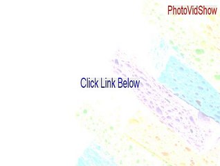 PhotoVidShow Key Gen - Download Here [2015]