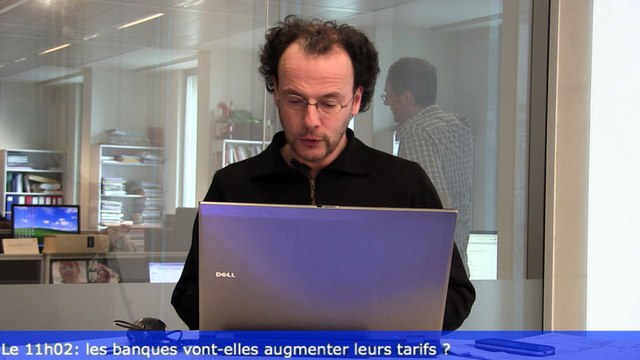 Le 11h02: les banques vont-elles augmenter leurs tarifs ?