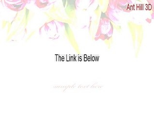 Ant Hill 3D Key Gen [Legit Download 2015]