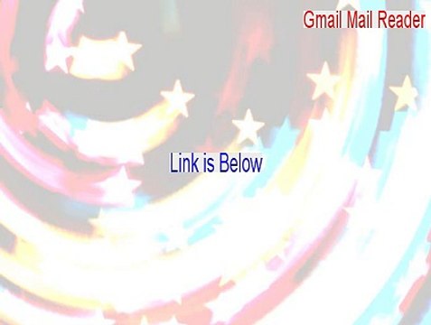 Gmail Mail Reader Keygen [gmail mail client for windows 8]