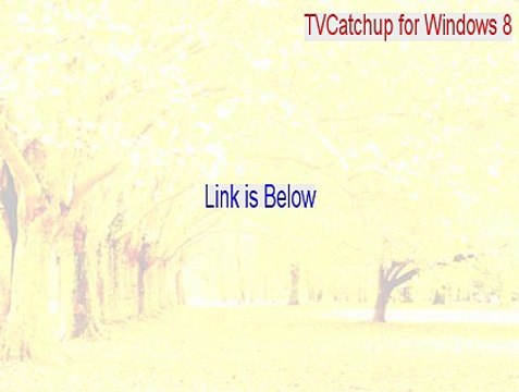 TVCatchup for Windows 8 Key Gen (Download Here)