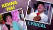 Lyrical: 'Kehna Hai' Full Song with Lyrics | Padosan | Sunil Dutt, Saira Banu