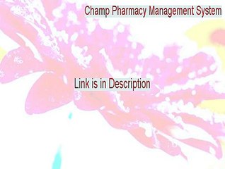 Champ Pharmacy Management System Crack (Legit Download 2015)