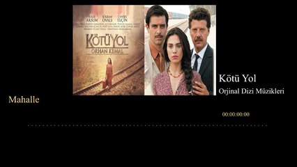 Kötü Yol ( Orjinal Dizi Müzikleri ) - Mahalle