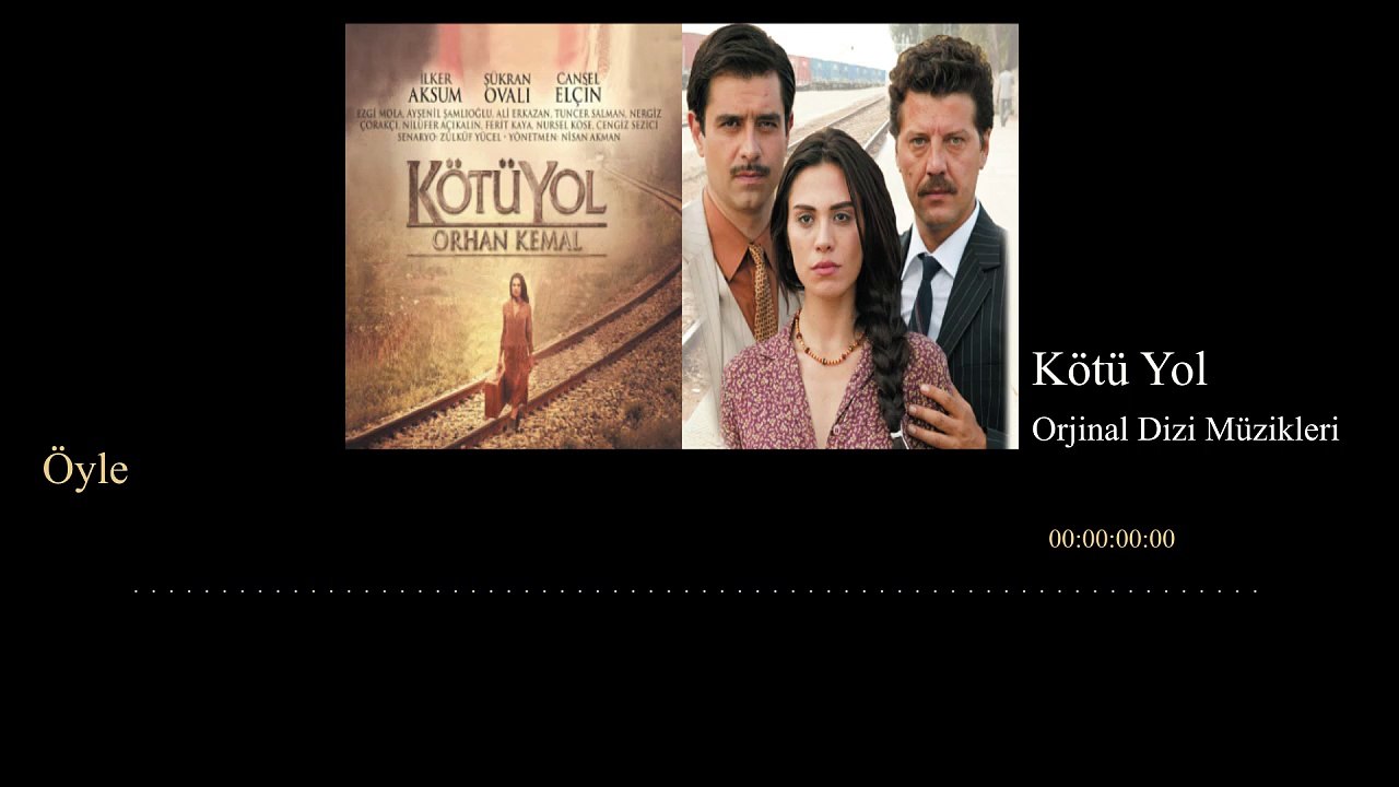 Kötü Yol ( Orjinal Dizi Müzikleri ) - Öyle
