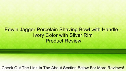 Edwin Jagger Porcelain Shaving Bowl with Handle - Ivory Color with Silver Rim Review