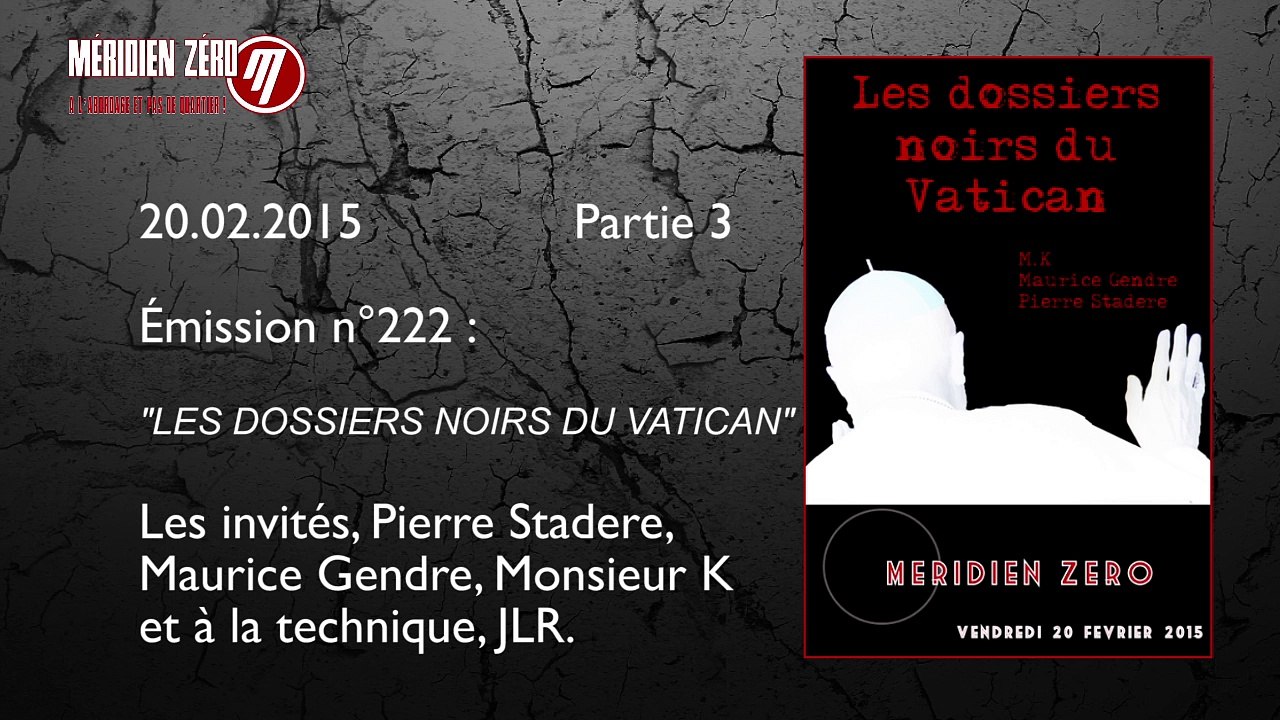 Les dossiers noirs du Vatican Partie 3