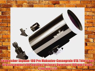Skywatcher Skymax-180 Pro Maksutov-Cassegrain OTA T?lescope Grossissement x96 Lentilles incluses