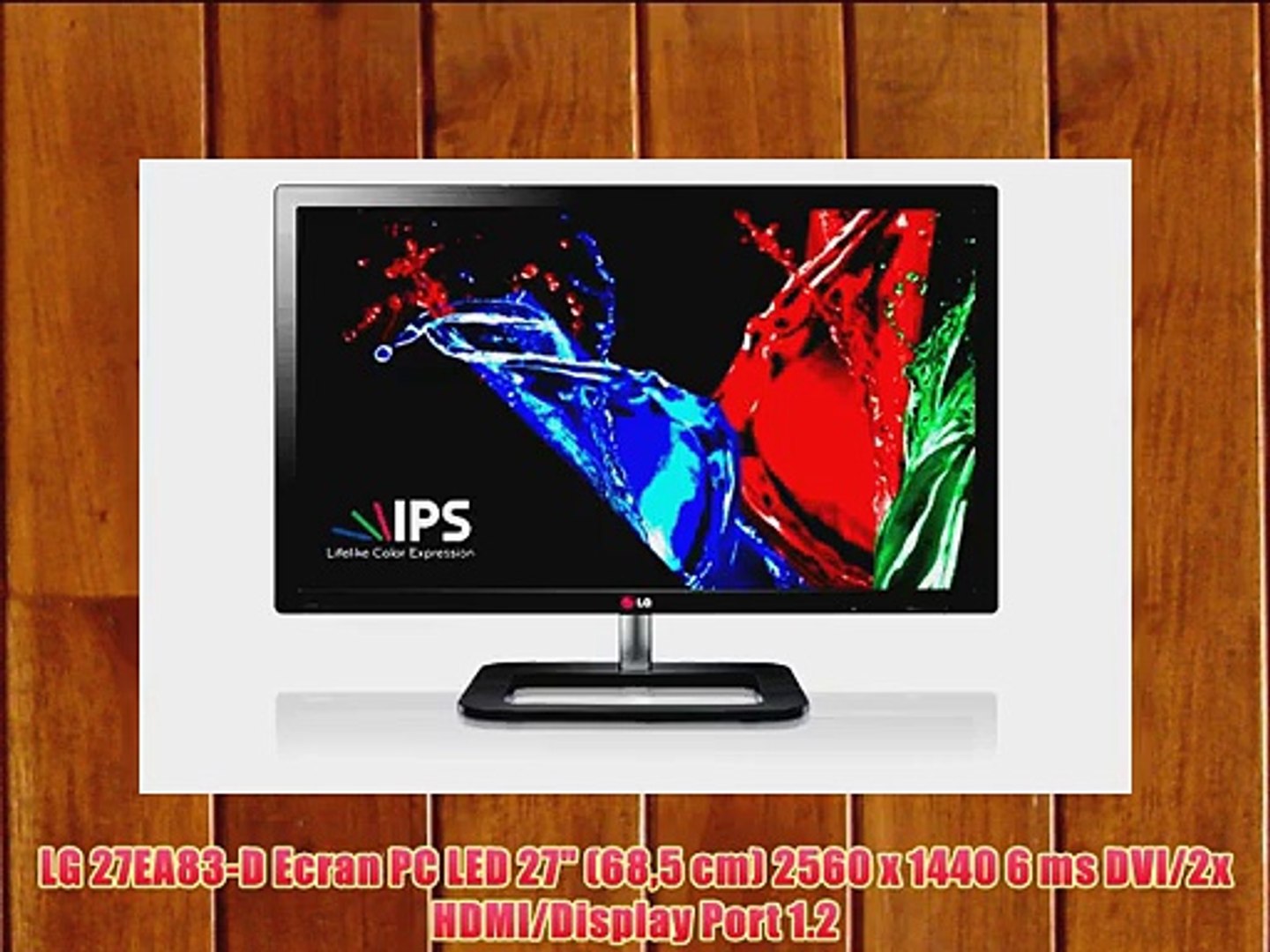 ⁣LG 27EA83-D Ecran PC LED 27 (685 cm) 2560 x 1440 6 ms DVI/2x HDMI/Display Port 1.2