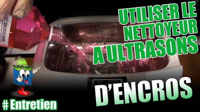Comme utiliser le nettoyeur à ultrasons d'Encros