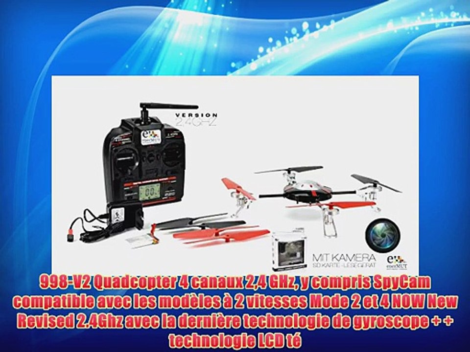 998-V2 Quadcopter 4 canaux 24 GHz y compris SpyCam compatible avec les mod?les ? 2 vitesses