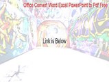 Office Convert Word Excel PowerPoint to Pdf Free Full Download (Download Here 2015)