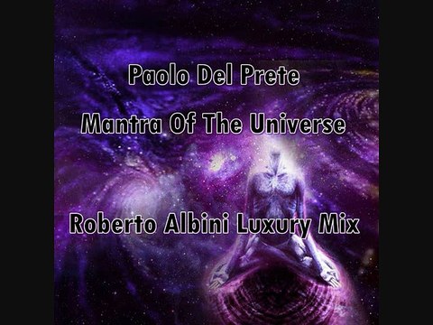 PAOLO DEL PRETE MANTRA OF UNIVERSE ROBERTO ALBINI LUXURY MIX