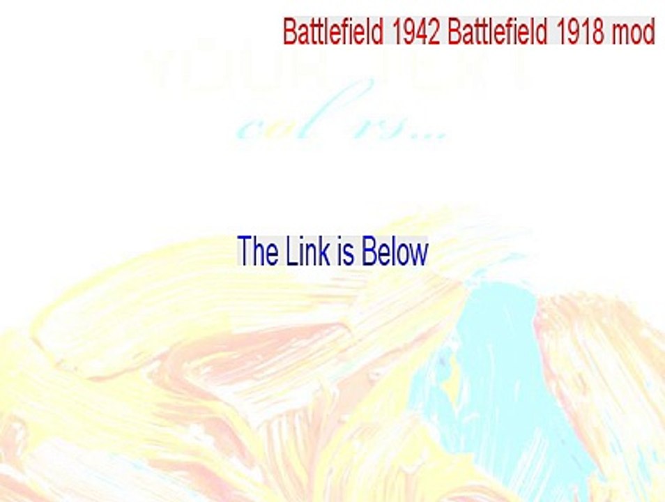 Battlefield 1942 Battlefield 1918 mod Serial (Download Here 2015)