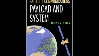 Satellite Communications Payload and System Teresa M. Braun PDF Download