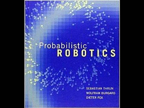 Probabilistic Robotics (Intelligent Robotics and Autonomous Agents series) Sebastian Thrun Wolfram