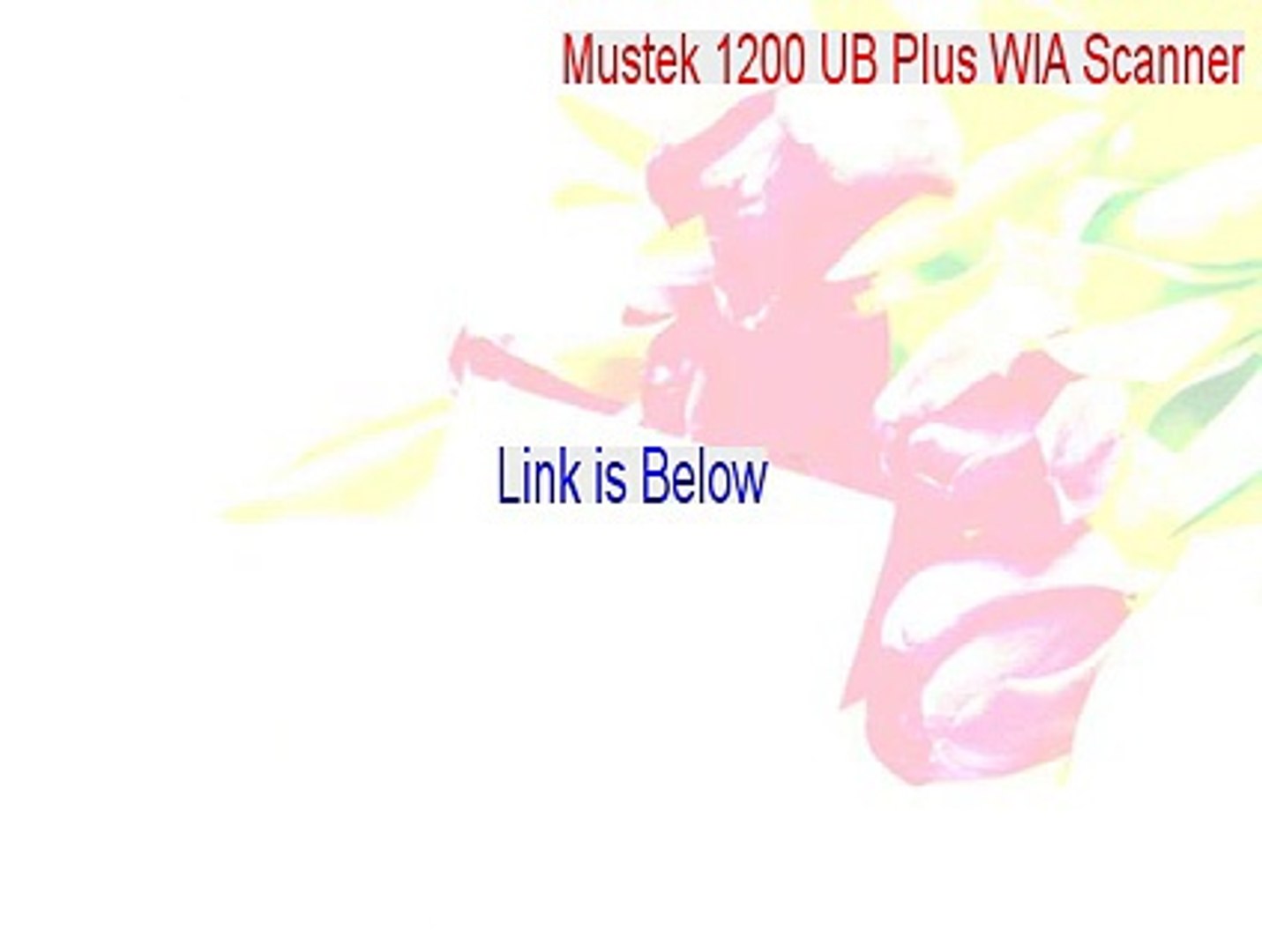 Mustek 1200 UB Plus WIA Scanner Download - Instant Download [2015] - video  Dailymotion