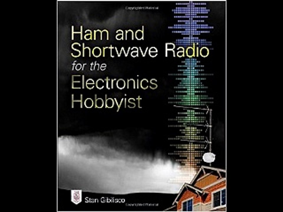 Ham and Shortwave Radio for the Electronics Hobbyist Stan Gibilisco PDF