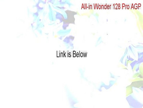 All-in Wonder 128 Pro AGP Key Gen - ati all in wonder 128 pro agp driver