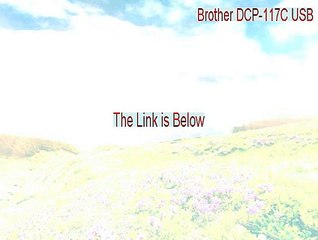 Brother DCP-117C USB Full Download - Instant Download (2015)