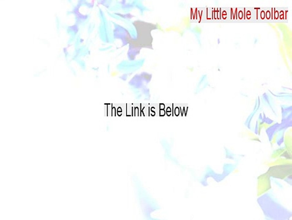 My Little Mole Toolbar™ Free Download (Instant Download)