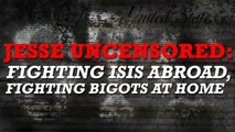 Jesse Ventura: Jesse Uncensored - Fighting ISIS Abroad, Fighting Bigots at Home