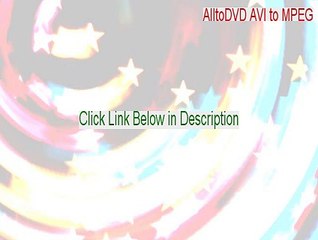 AlltoDVD AVI to MPEG Keygen [Download Here 2015]