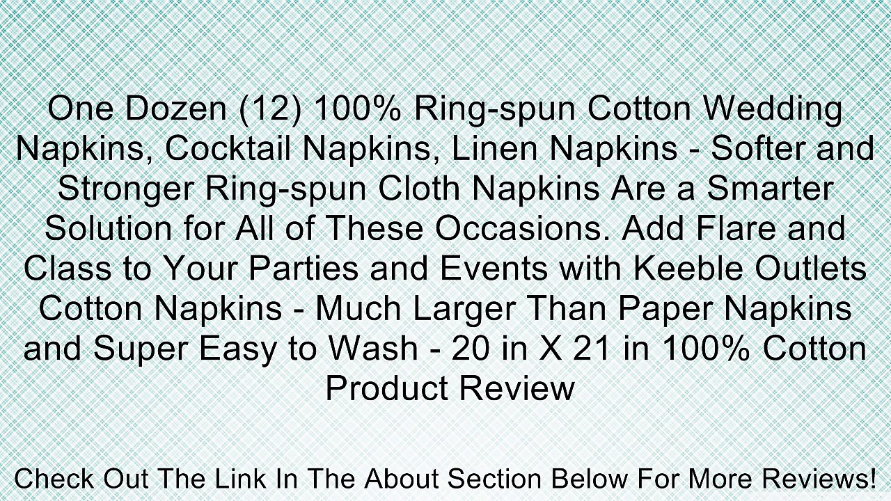 One Dozen (12) 100% Ring-spun Cotton Wedding Napkins, Cocktail Napkins, Linen Napkins - Softer and Stronger Ring-spun Cloth Napkins Are a Smarter Solution for All of These Occasions. Add Flare and Class to Your Parties and Events with Keeble Outlets Cotto