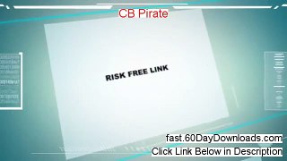 CB Pirate review and instant acess