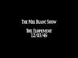 Mel Blanc Show 'The Elopement' OTR