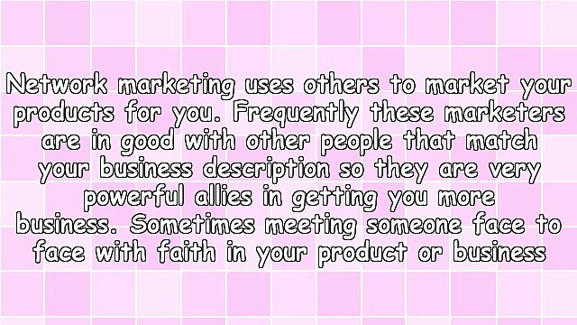 The Basics When It Comes To Network Marketing