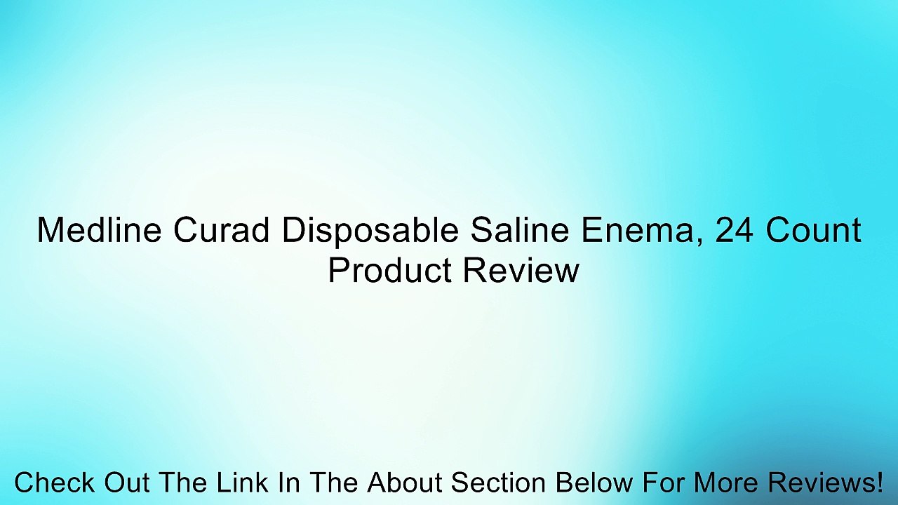 Medline Curad Disposable Saline Enema, 24 Count Review