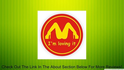 I'm Loving It Hard Hat Sticker / Helmet Decal Label Lunch Tool Box Funny Review